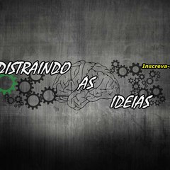 Distraindo As Ideias