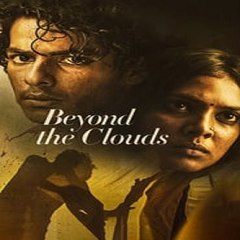 Beyond the Clouds FuLL MoVie in HINDI