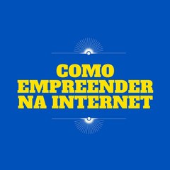 Como Empreender na Internet