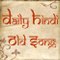 Daily Hindi Old Song