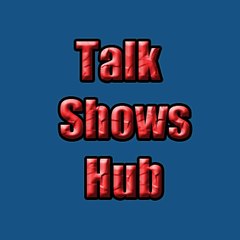 Talk shows Hub