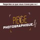 Piègephotographique.fr