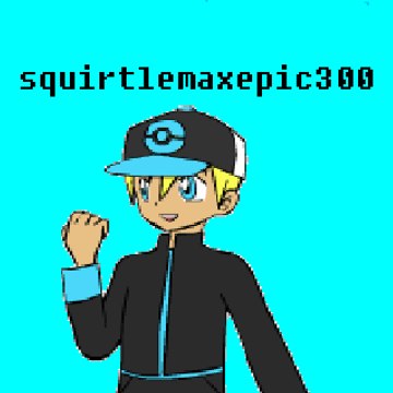 squirtlemaxepic300 +_+