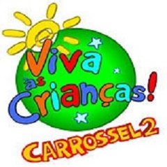 Viva às Crianças! - Carrossel 2
