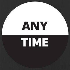 ANY TIME