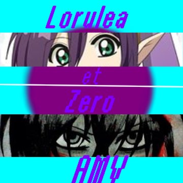 Loruléa et Zéro AMV