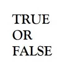 True or False