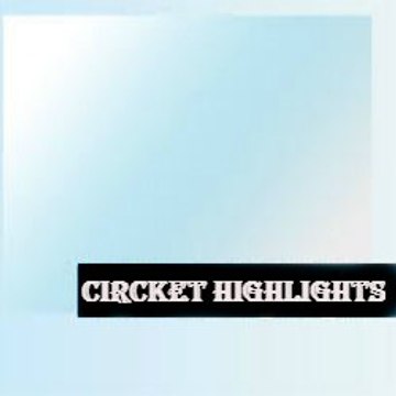 Circket Highlights