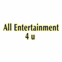 All Entertainment 4 u