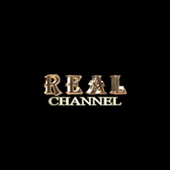 REAL CHANNEL