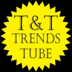 trends tube T&T