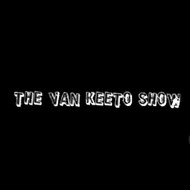 THE VAN KEETO SHOW