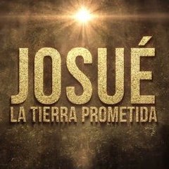Josue y la Tierra Prometida
