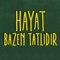 Hayat Bazen Tatlıdır