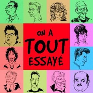 On a tout essayé