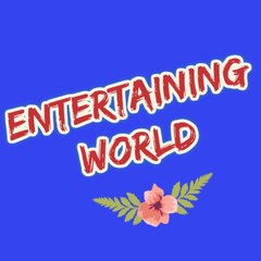 ENTERTAINING WORLD