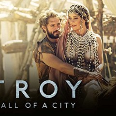 Troy  Fall of a City 2018 Season 1