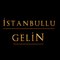 İstanbullu Gelin