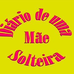 Diário de uma Mãe Solteira