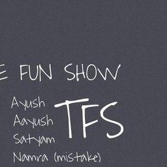 TFS THE FUN SHOW
