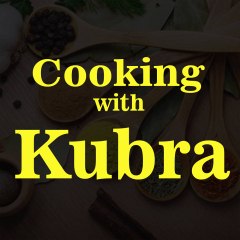 Cooking With Kubra