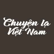 Chuyện Lạ Việt Nam