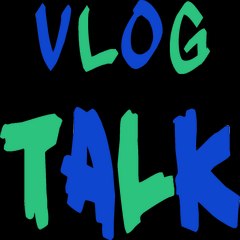 Vlog Talk