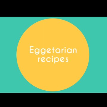 Eggetarian Recipes