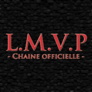 LMVP (chaîne officielle Dailymotion)