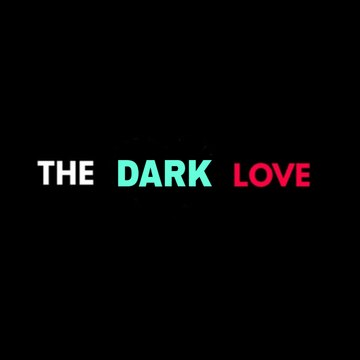 The Dark Love