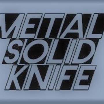 MetalSolidKnife