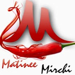 Matinee Mirchi