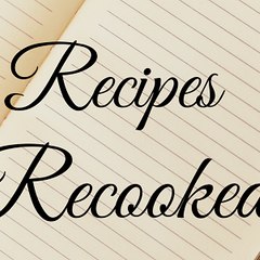 Recipes Recooked