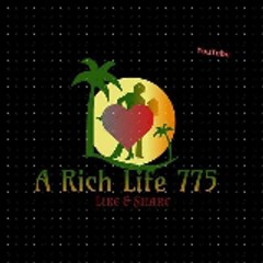 775 A Rich Life