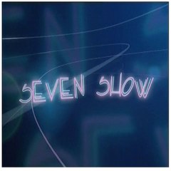 Seven Show