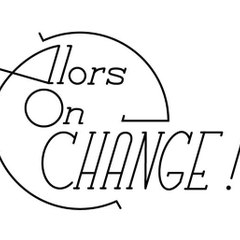 Alors, on change