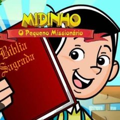 Midinho - O Pequeno Missionário Oficial