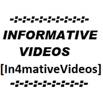 Informative Videos
