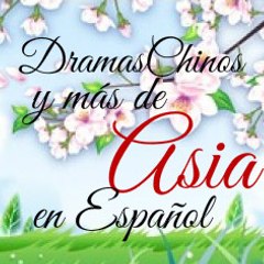 Dramas Chinos y Más de ASIA en Español