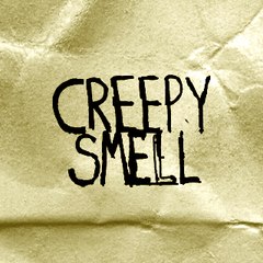 Creepy Smell
