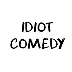 IdiotComedy
