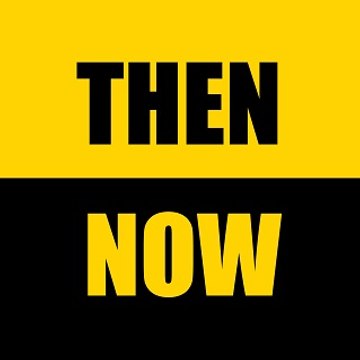 ThenandNow