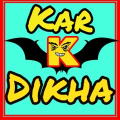 Kar K Dikha
