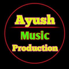 Ayush music production