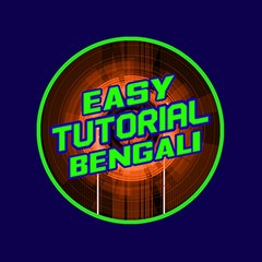Easy Tutorial Bengali