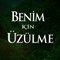 Benim İçin Üzülme