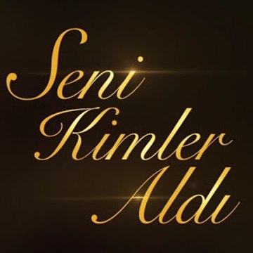 Seni Kimler Aldı