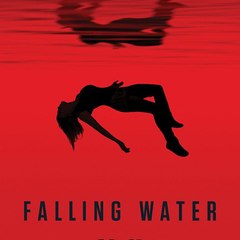 "FALLING WATER"  Season 2