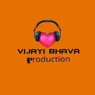 VIJAYI BHAVA PRODUTION