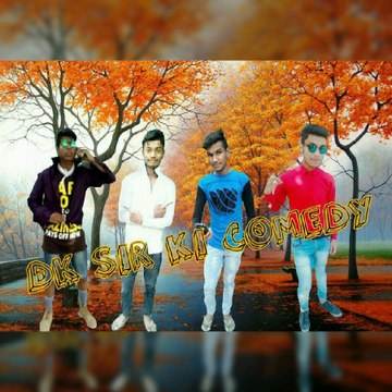 DK SIR KI COMEDY